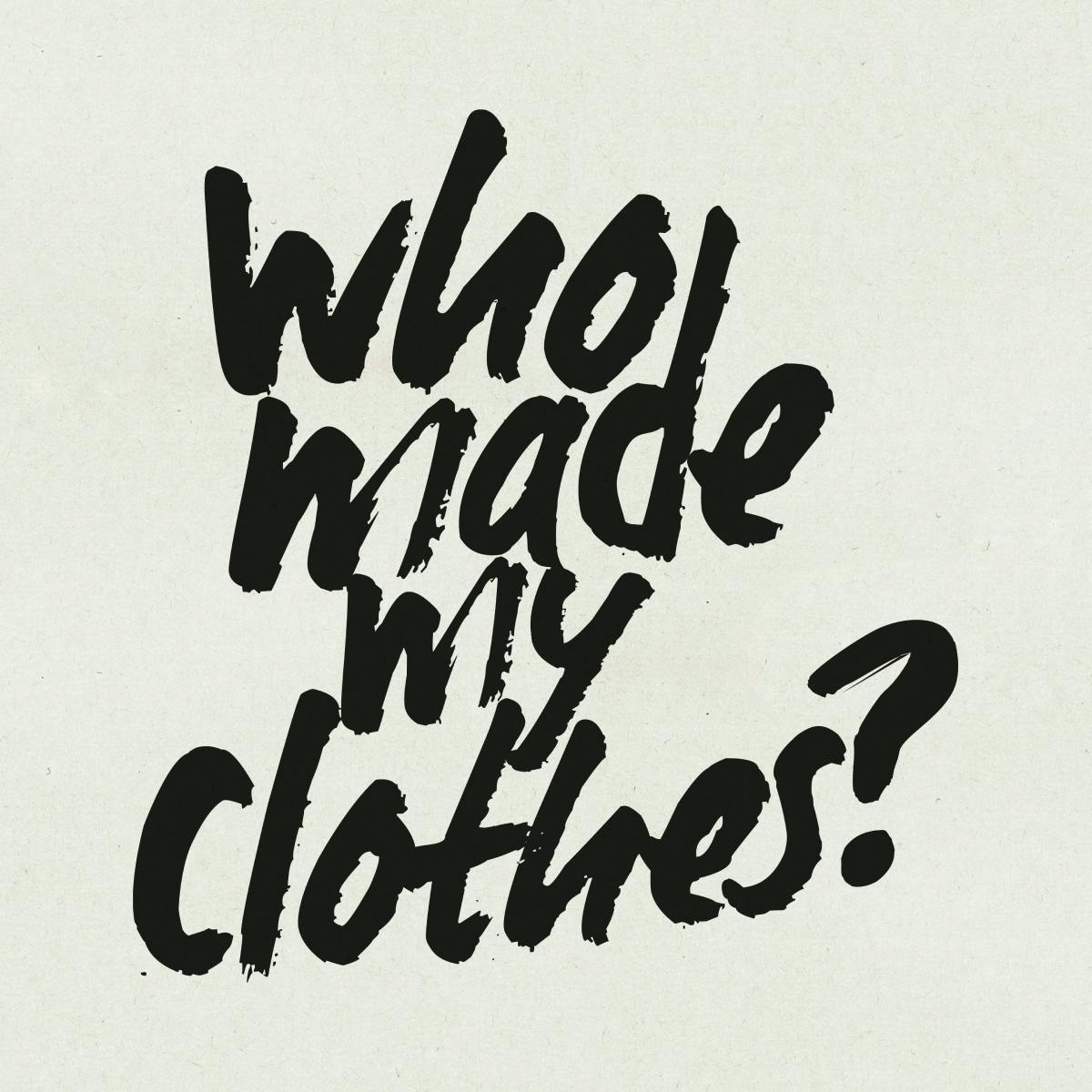 Who made your clothes -  Fashion Revolution Week – 2023 